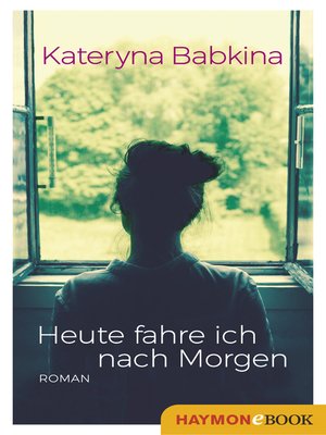 cover image of Heute fahre ich nach Morgen